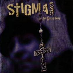 Stigma (USA) : For Love & Glory